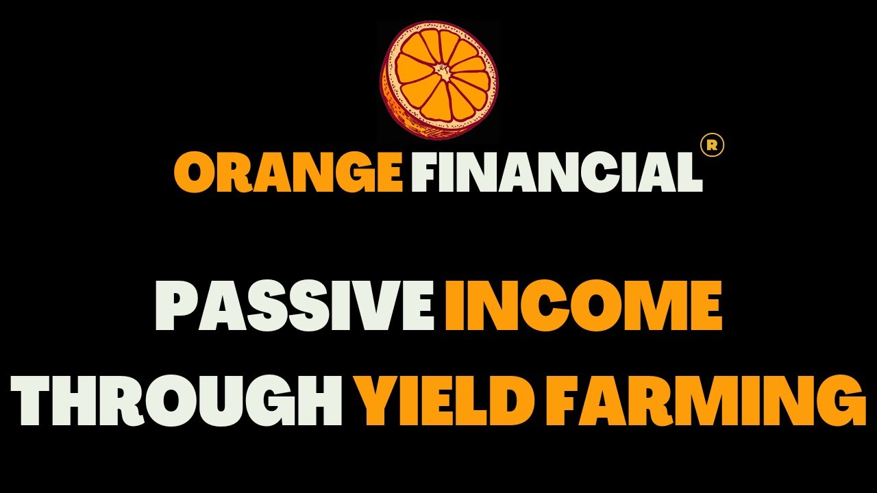 ORANGE FINANCIAL - TRUE PASSIVE INCOME | CRYPTO DEFI 2023