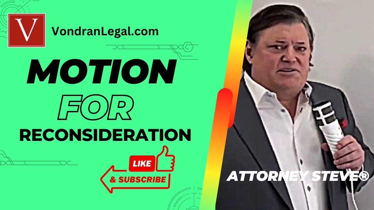 Motion for reconsideration explained by Attorney Steve&reg;