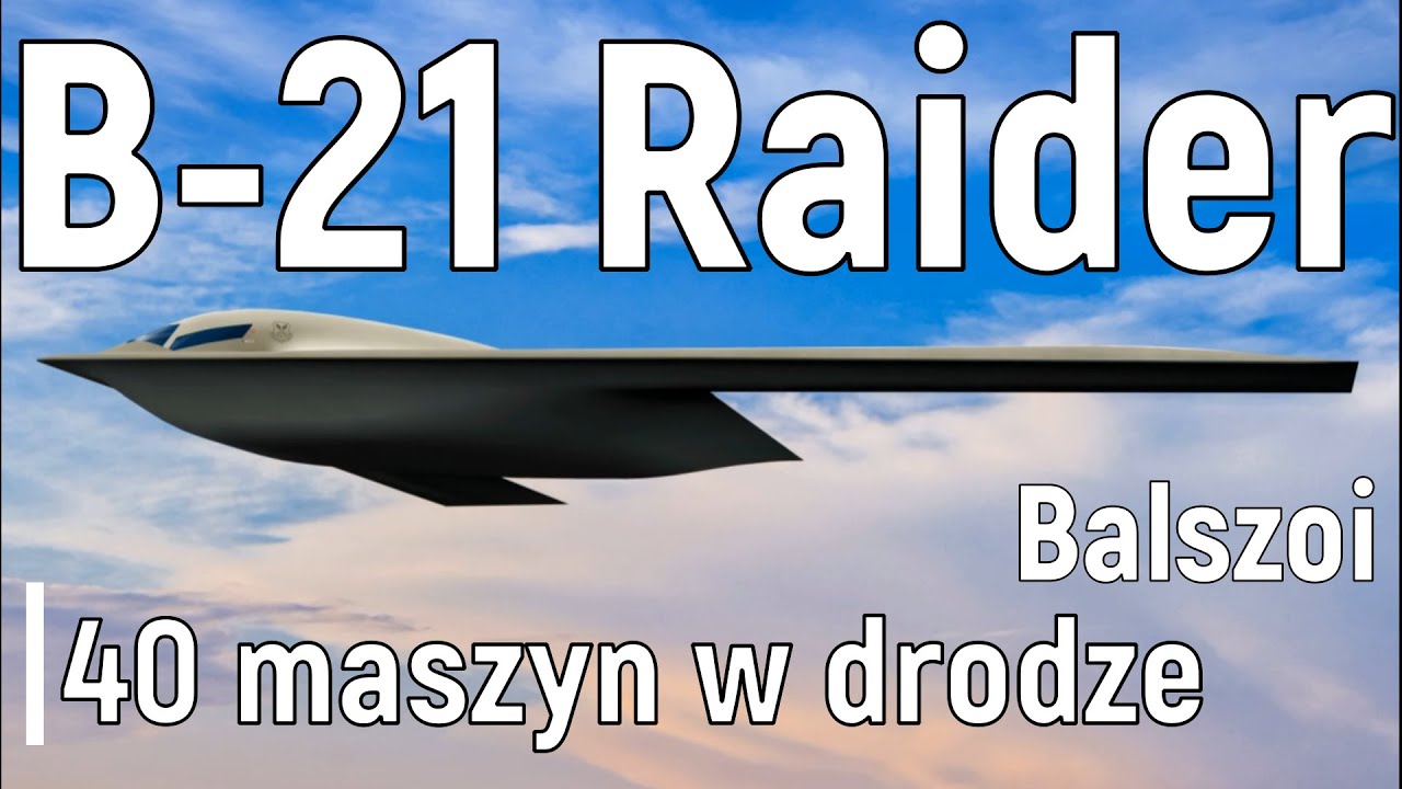 B-21 Raider | 40 maszyn w drodze