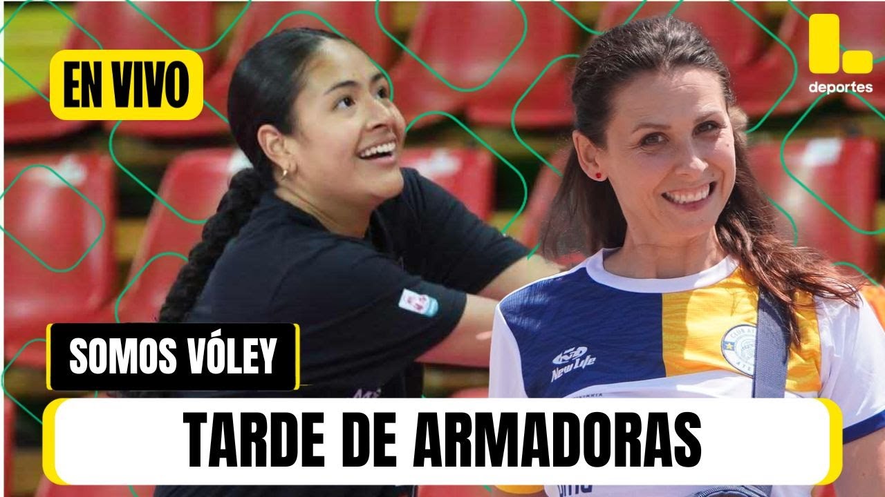 SOMOS VÓLEY: YADHIRA ANCHANTE Y ELENA KELDIBEKOVA CUENTAN TODO - LATINA DEPORTES