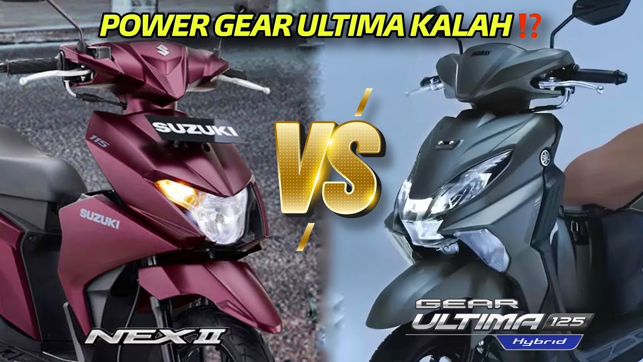 POWER GEAR ULTIMA KALAH ⁉️ YAMAHA GEAR ULTIMA VS SUZUKI NEX II