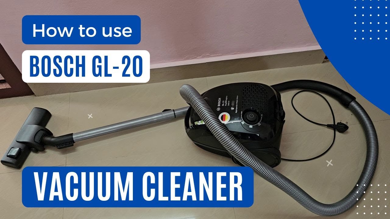 How to use Bosch vacuum cleaner Bosch GL 20?