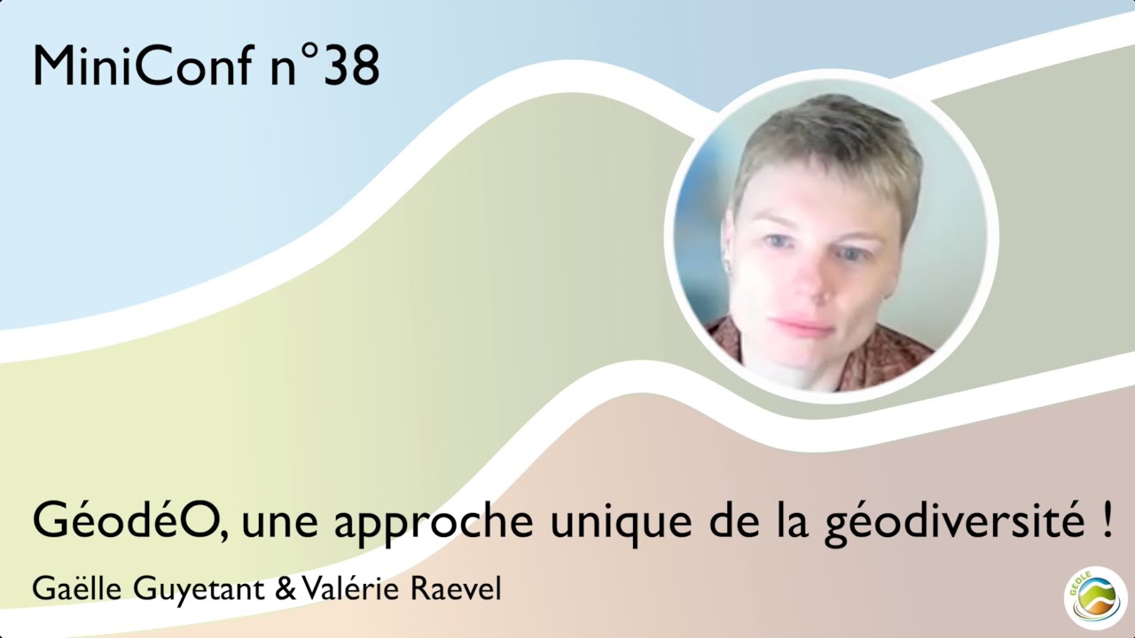 MiniConf 38 - Gaëlle Guyetant & Valérie Raevel - GéodéO