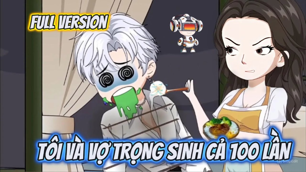 Full Version | Tôi Và Vợ Trọng Sinh Cả 100 Lần | Kịnh Vietsub