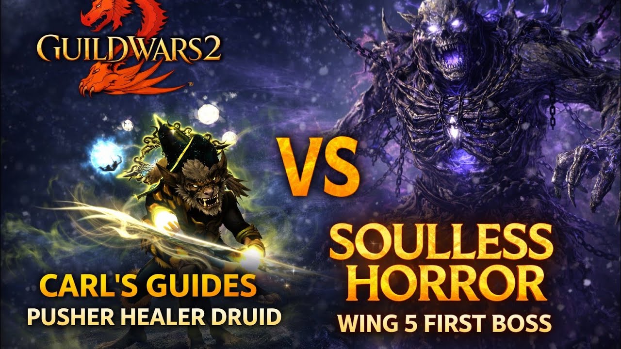 CARL guides WING 5 soulless horror pusher and healer druid 