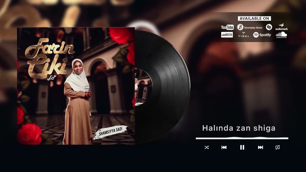SHAMSIYYA SADI (Halinda Zan Shiga)