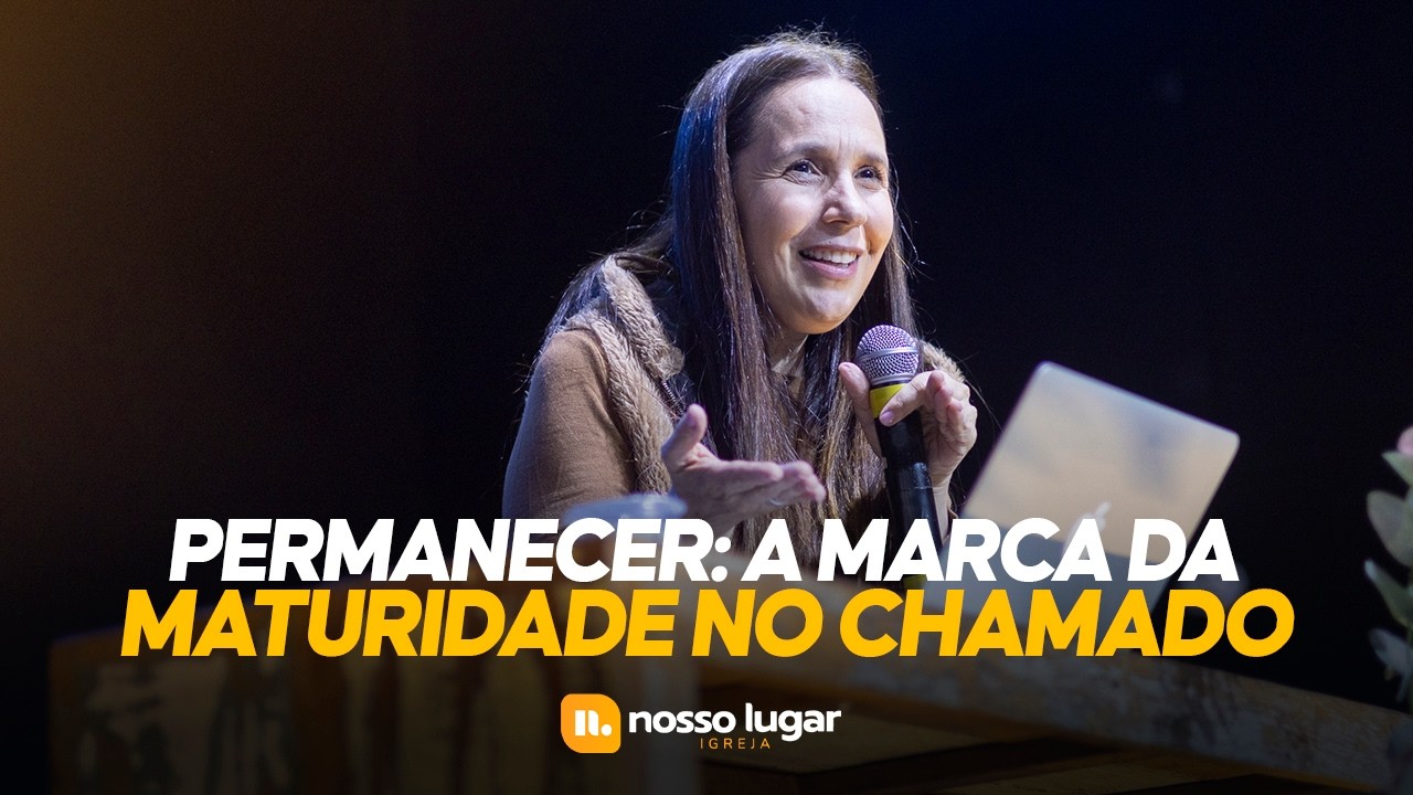 PRA. FRANCIS ANTUNES - PERMANECER: A MARCA DA MATURIDADE NO CHAMADO