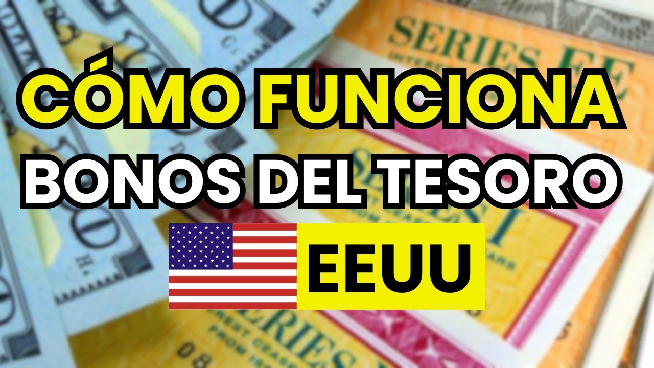 &iquest;C&oacute;mo funcionan los Bonos del Tesoro en USA?