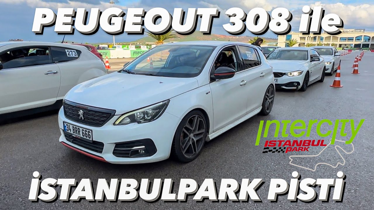 İLK DEFA İSTANBULPARK PİSTİNE ÇIKTIM -  308 1.6HDI ile İSTANBULPARK