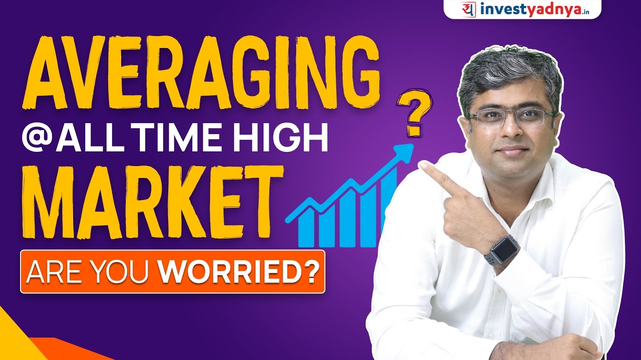 Are you Worried to do Averaging at All-time High Market? | Parimal Ade