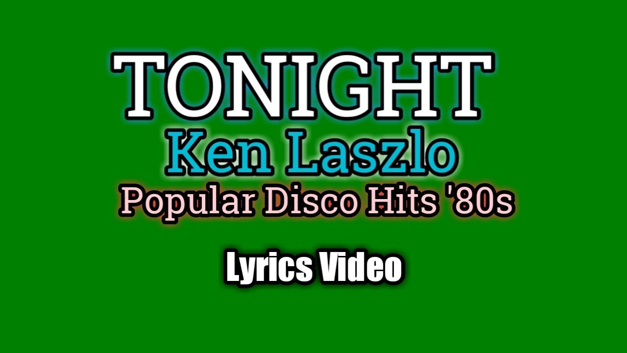 Tonight - Ken Laszlo (Lyrics Video)