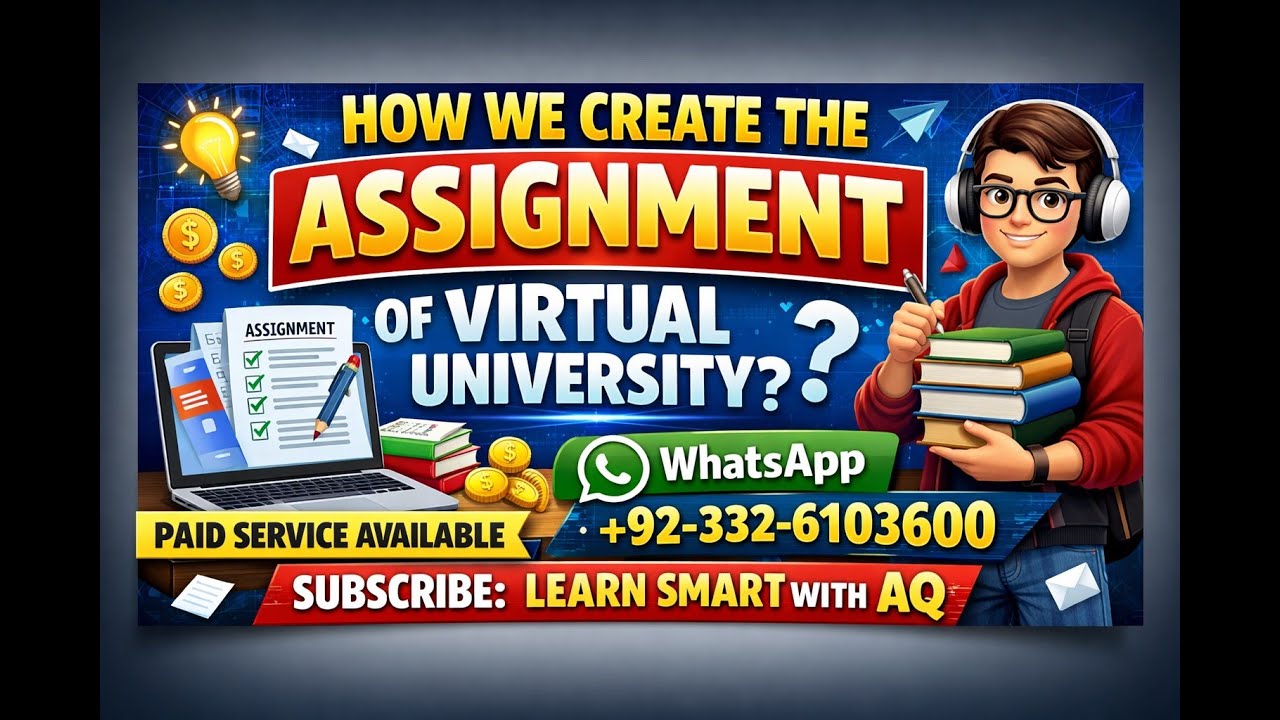 How We Create The Assignment Of Virtual University?