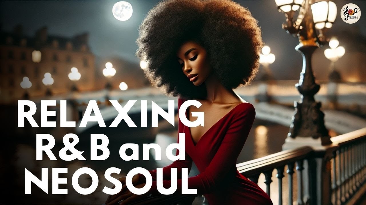 neo-soul essentials playlist modern r&b ✩ neo soul music best soul r&b mix of all time