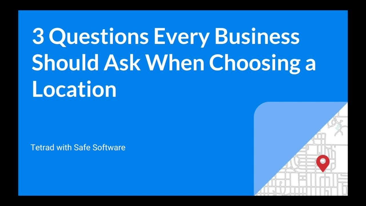 3 Questions Every Business Should Ask When Choosing a Location