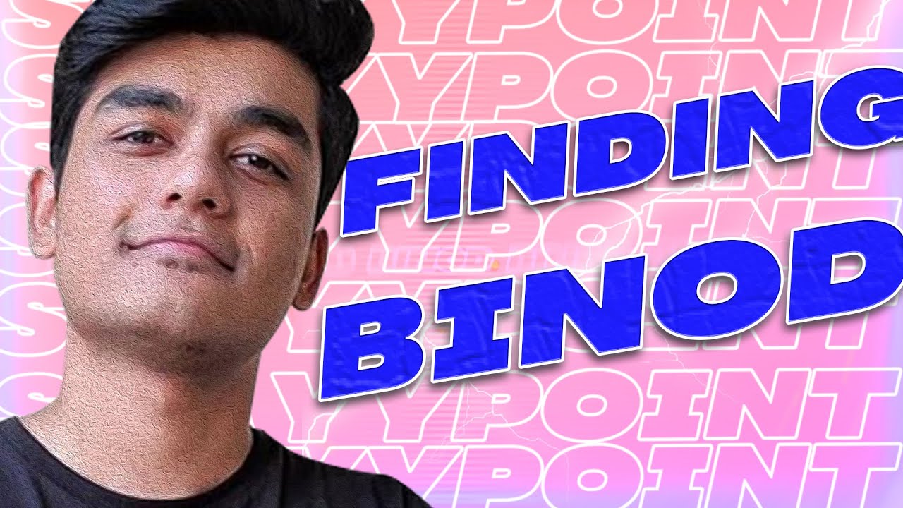Finding Binod | ft @Slayy Point
