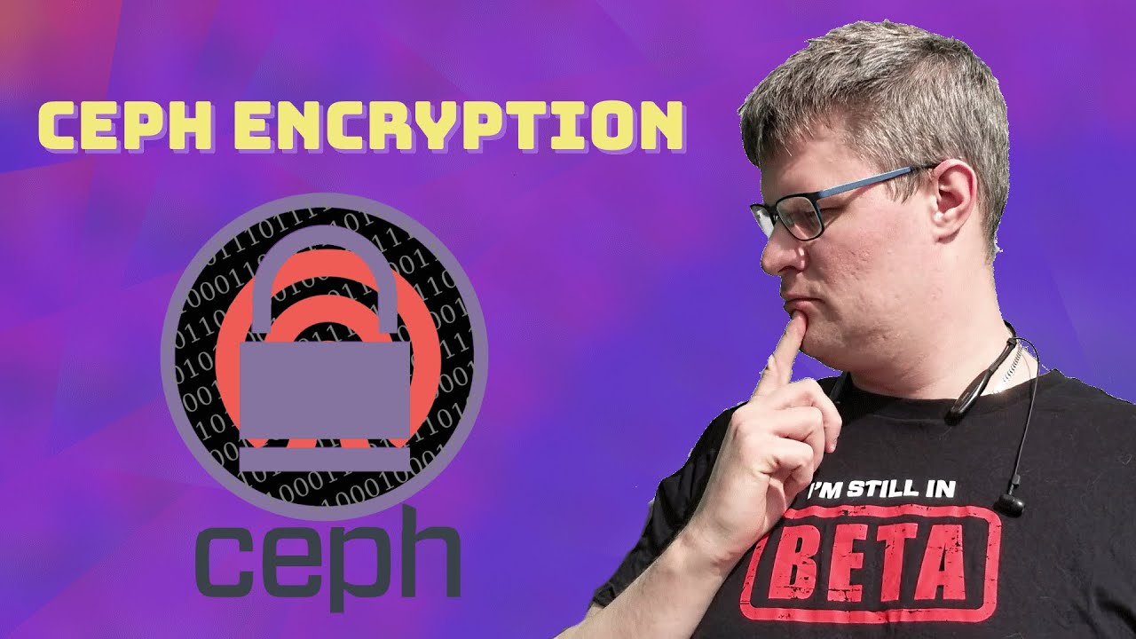 Как зашифровать хранящиеся данные в кластере Ceph