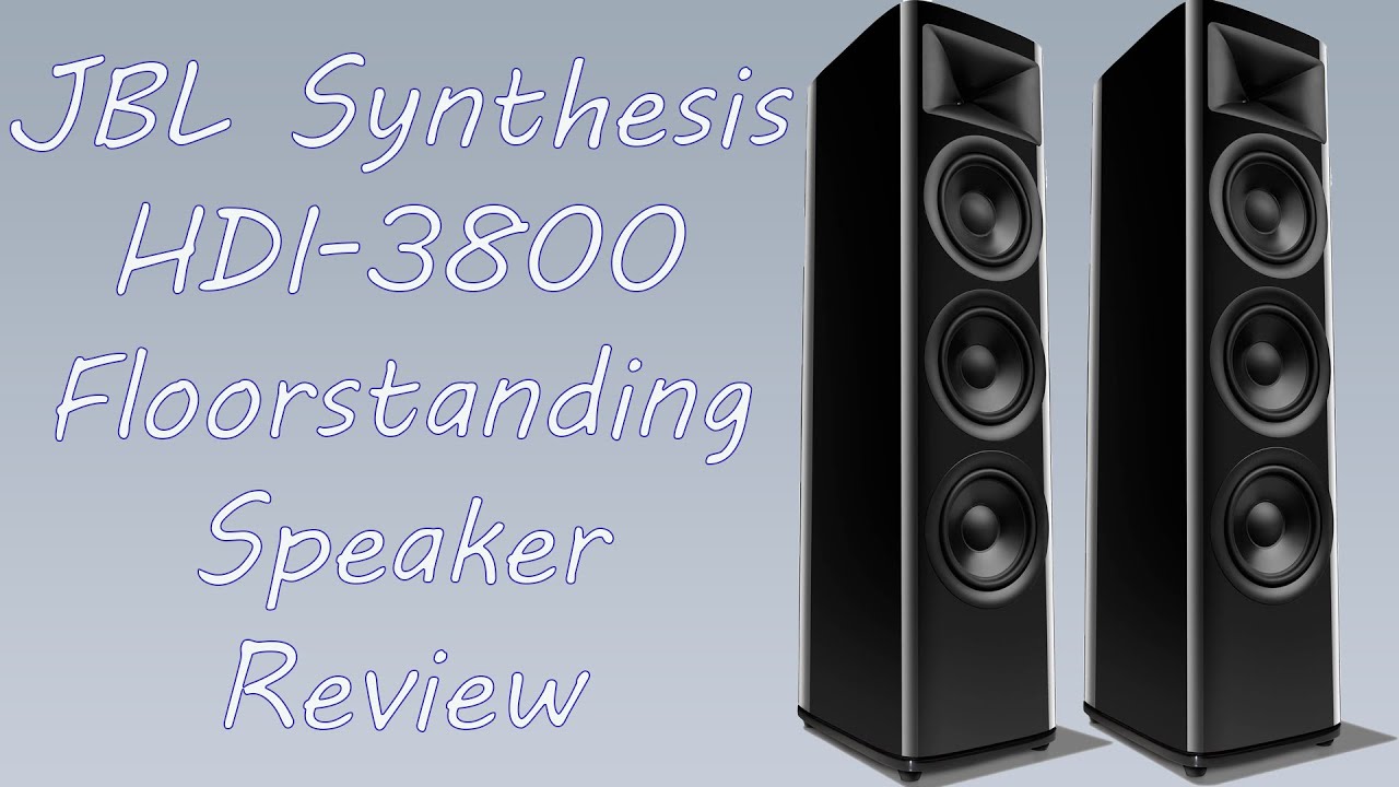 JBL Synthesis HDI-3800 Floorstanding Speaker Review