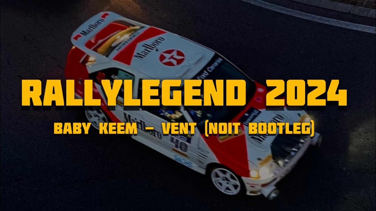 RALLYLEGEND 2024 EDIT || Baby Keem - Vent (NOIT Bootleg)