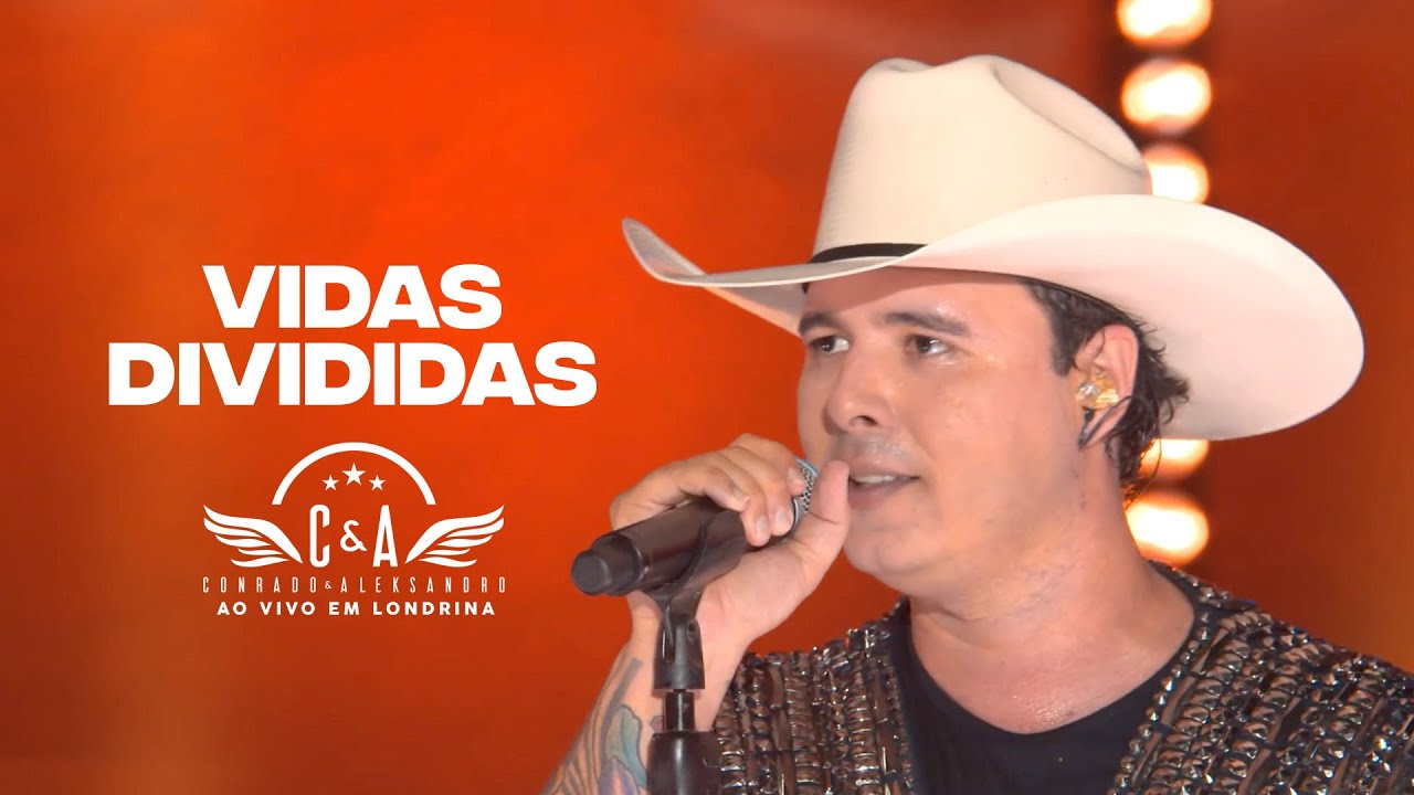 Conrado e Aleksandro - Vidas Divididas (DVD Ao Vivo em Londrina)