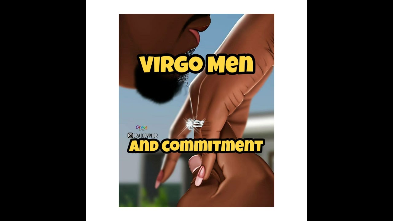 Are Virgo Men The Commitment Type? (Things To Know)