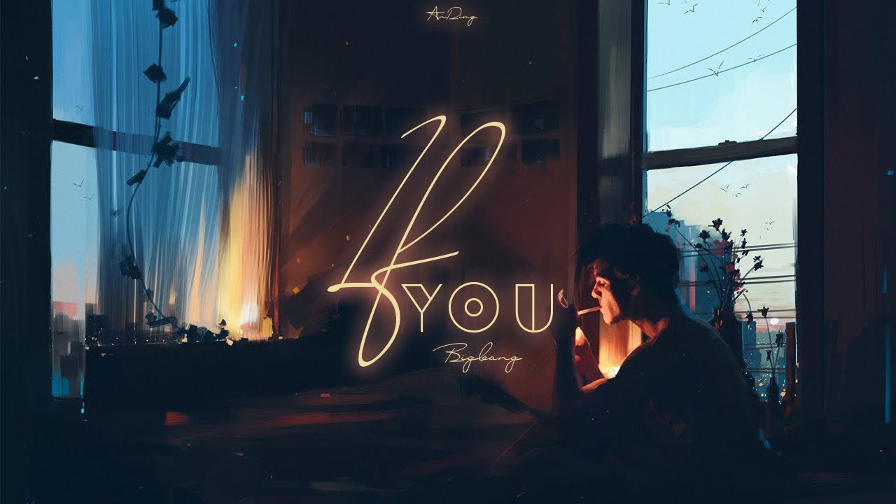 • Vietsub • If You • BIGBANG