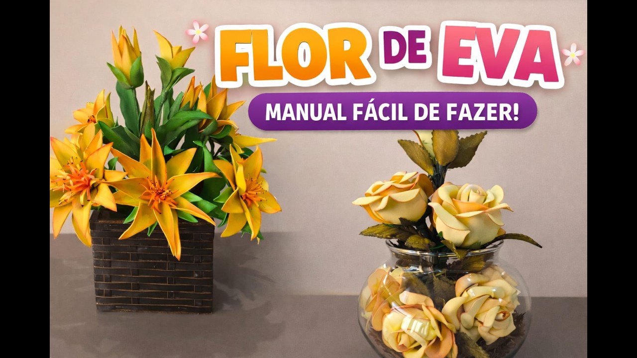 Flor de E.V.A Manual Fácil de Fazer | Passo a Passo