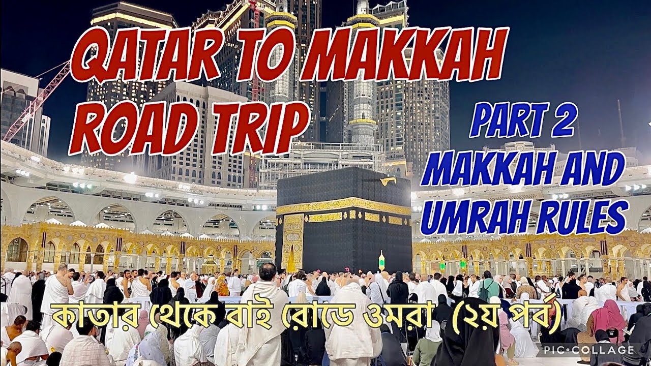 Qatar to Makkah Road Trip Part-2 || Umrah Rules|| Cheap Food and Shopping