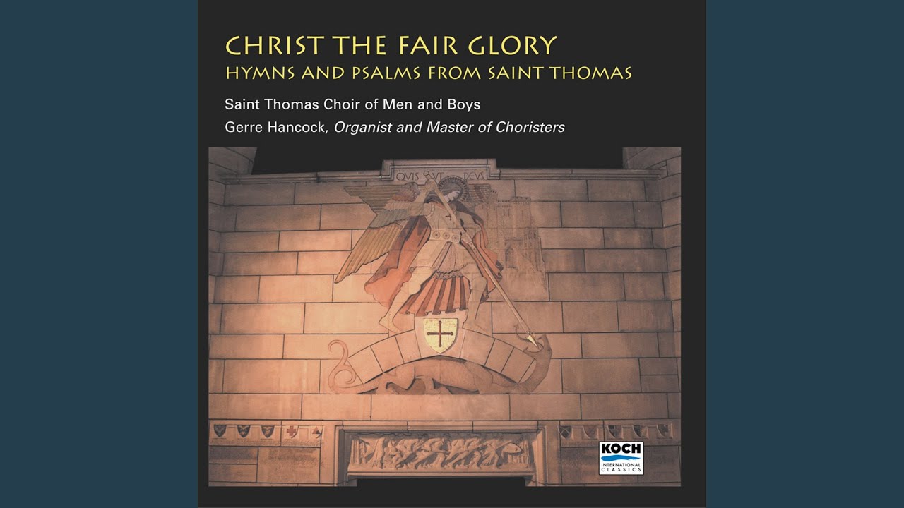 Christ, The Fair Glory Of The Holy Angels