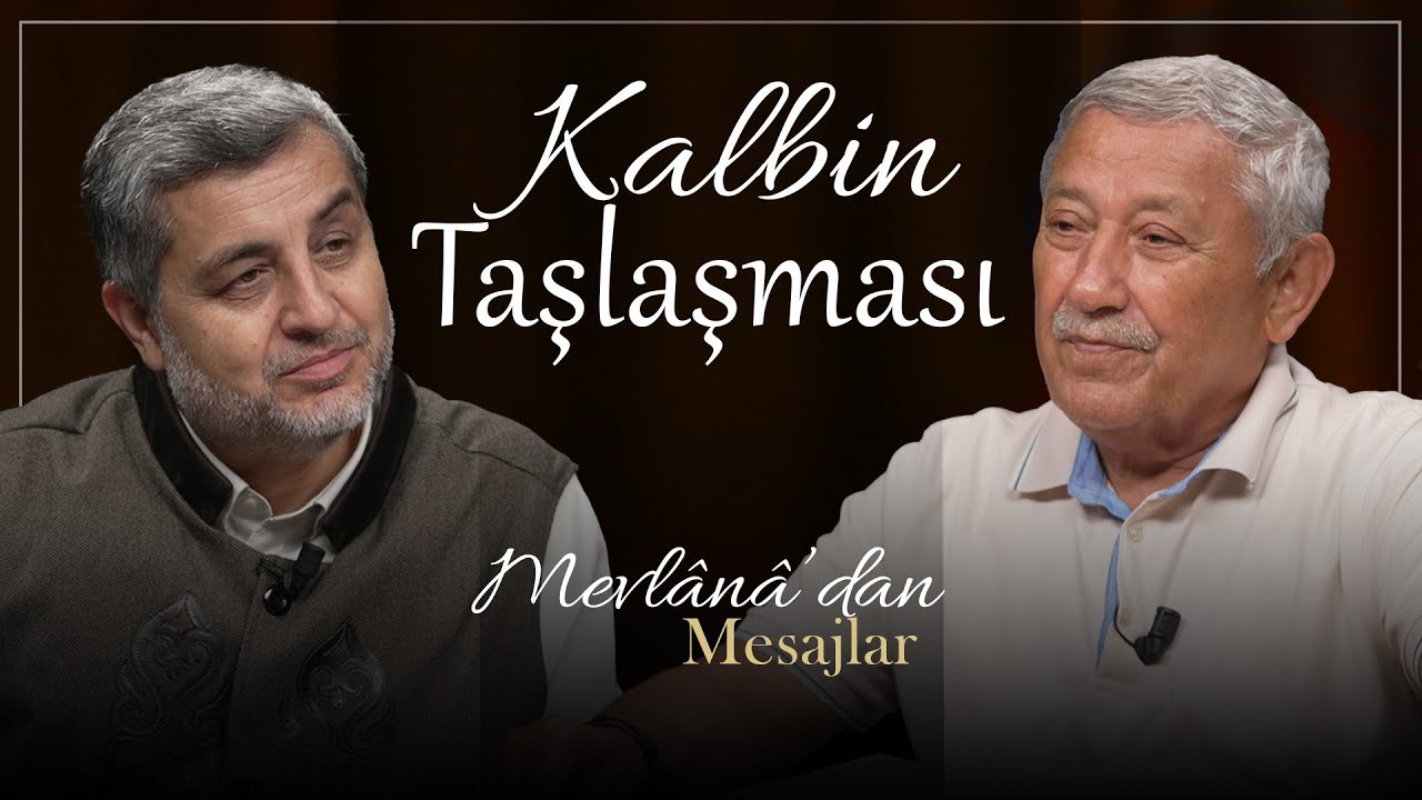 Mevlânâ’dan Mesajlar - Kalbin Taşlaşması | Bölüm 12