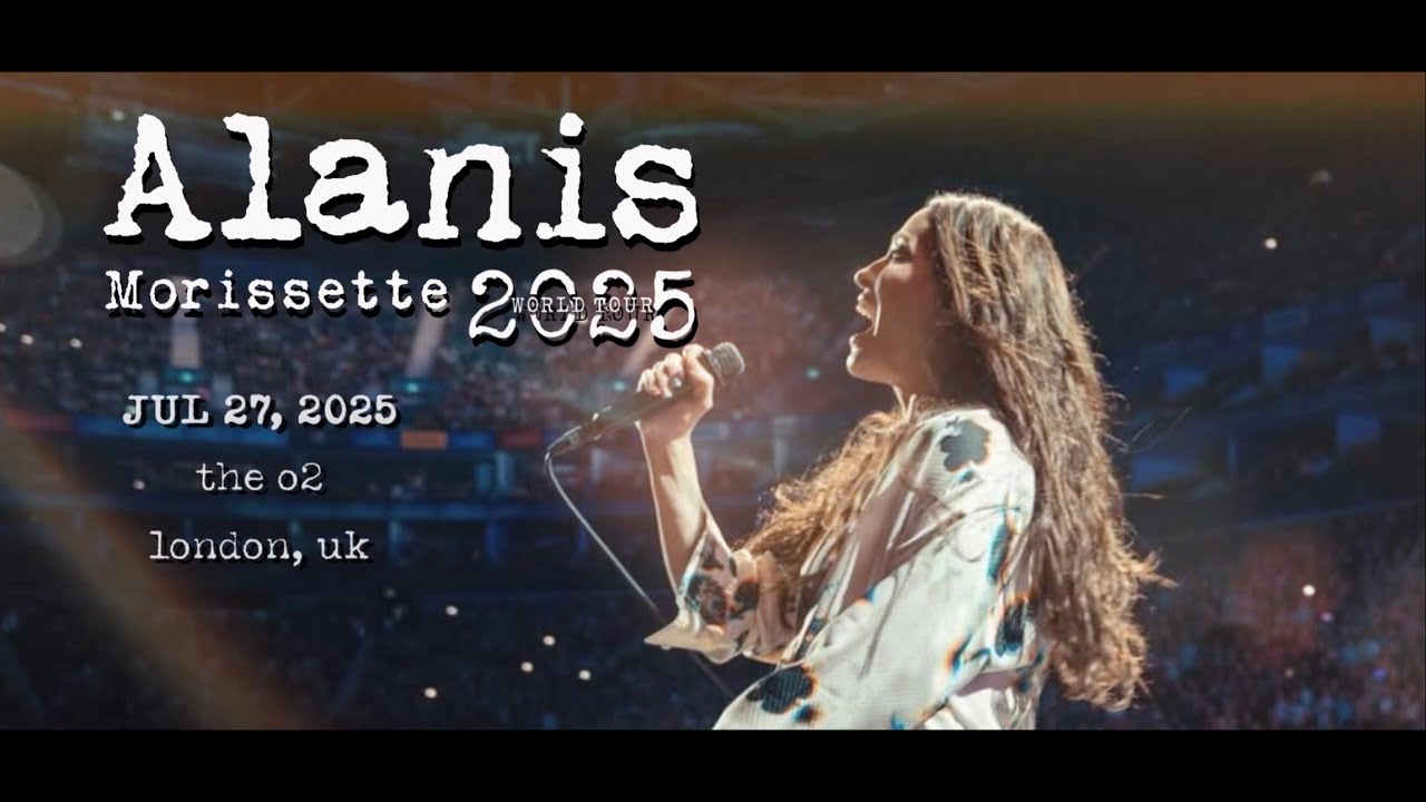 Alanis Morissette - 2025 World Tour: Live in London, England (FULL SHOW - *MULTI-CAM*)