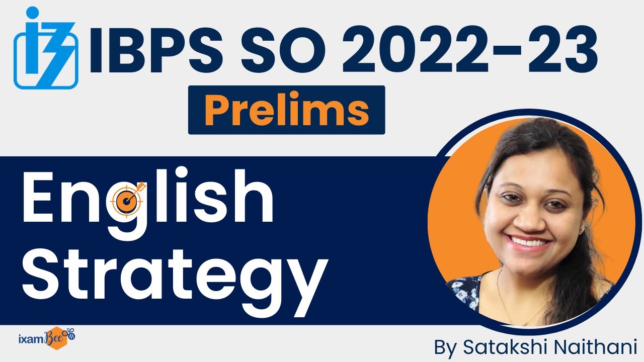 IBPS SO 2022-23 | IBPS SO Prelims English Strategy  | By Satakshi Naithani