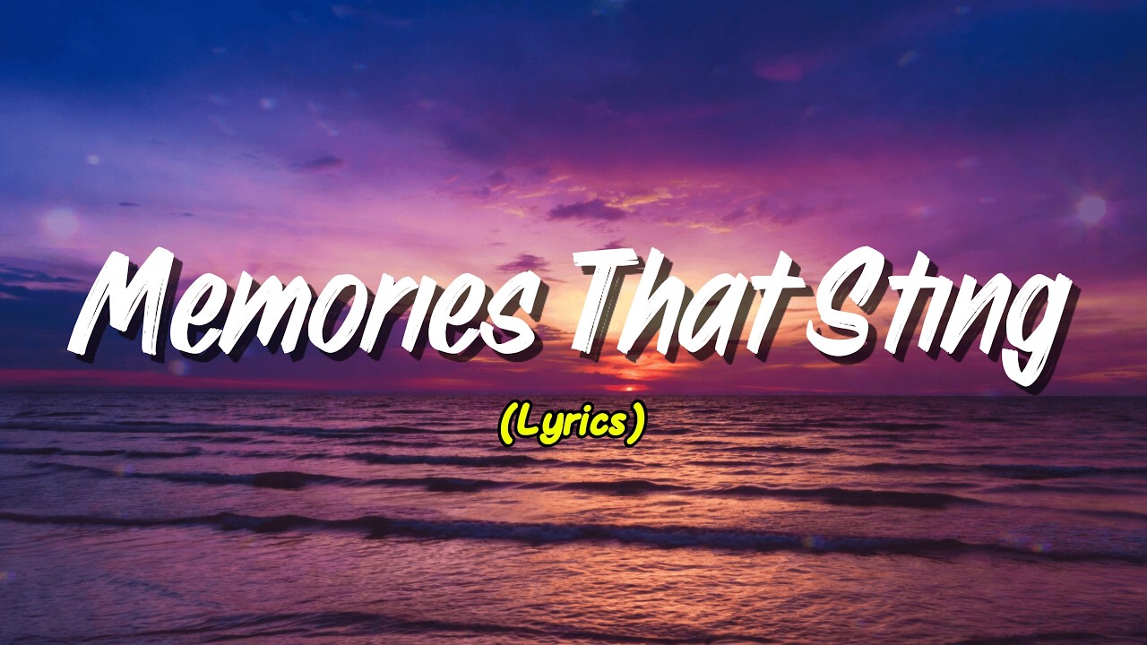 Memories That Sting (Lyrics)