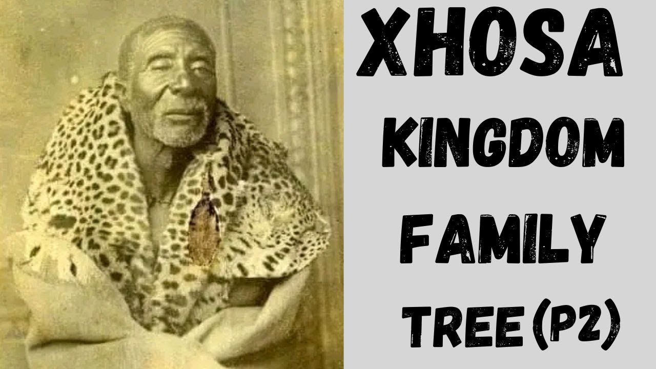 AmaXhosa Kingdom Family Tree Pt2, Tshawe's lineage and history of the kingdom