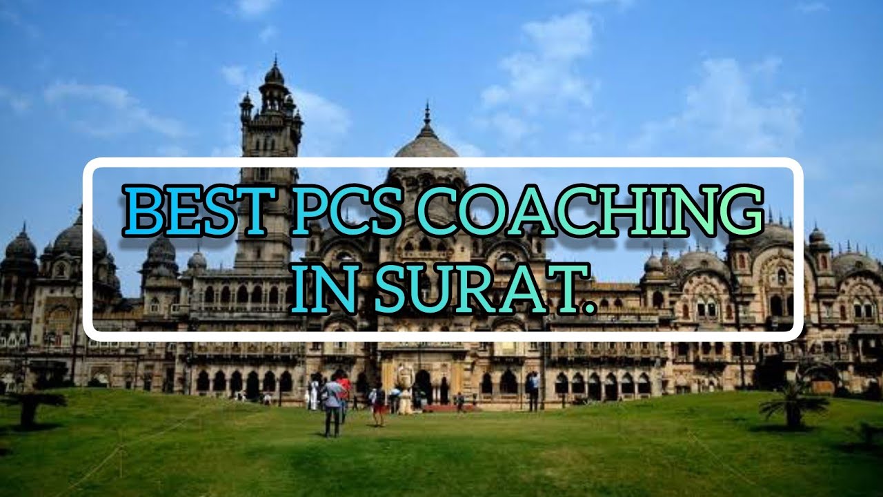 Best PCS Coaching in Surat | Top PCS Coaching in Surat