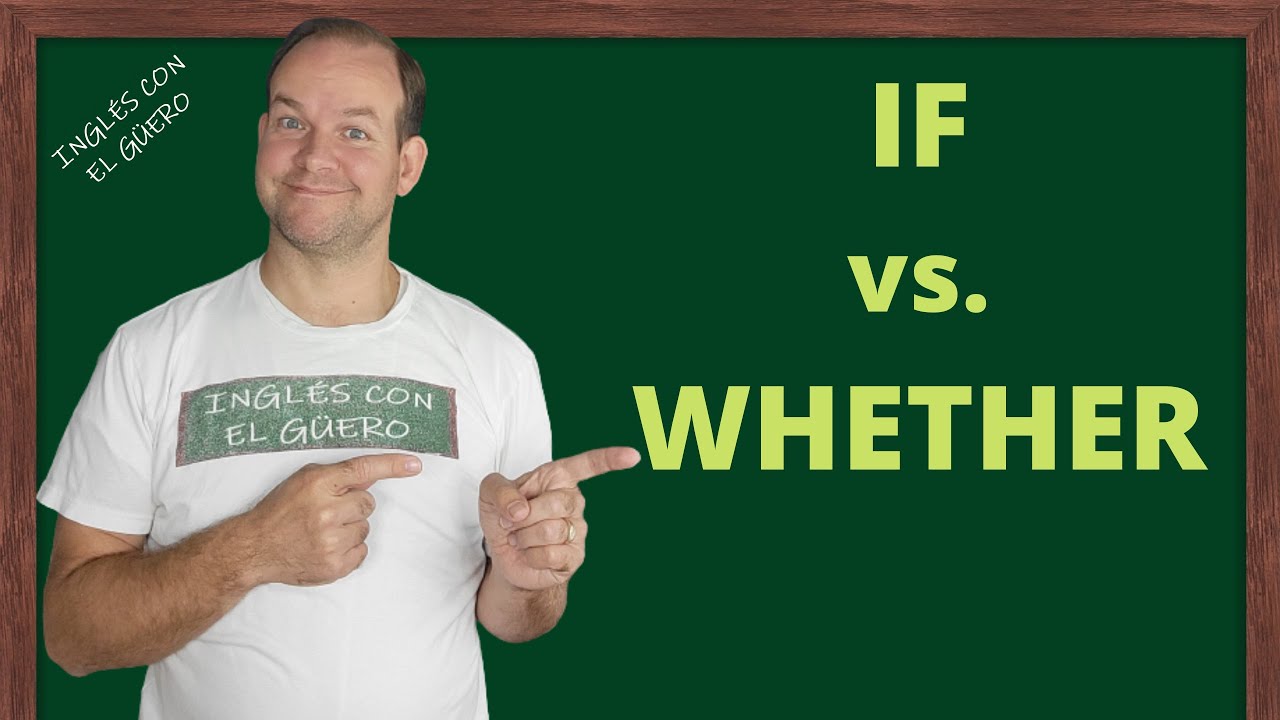Diferencia entre IF, YES y WHETHER en inglés (y cómo usarlos)