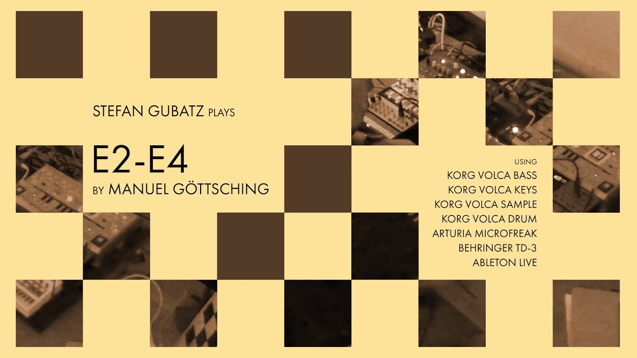 Stefan Gubatz plays E2-E4 by Manuel G&ouml;ttsching