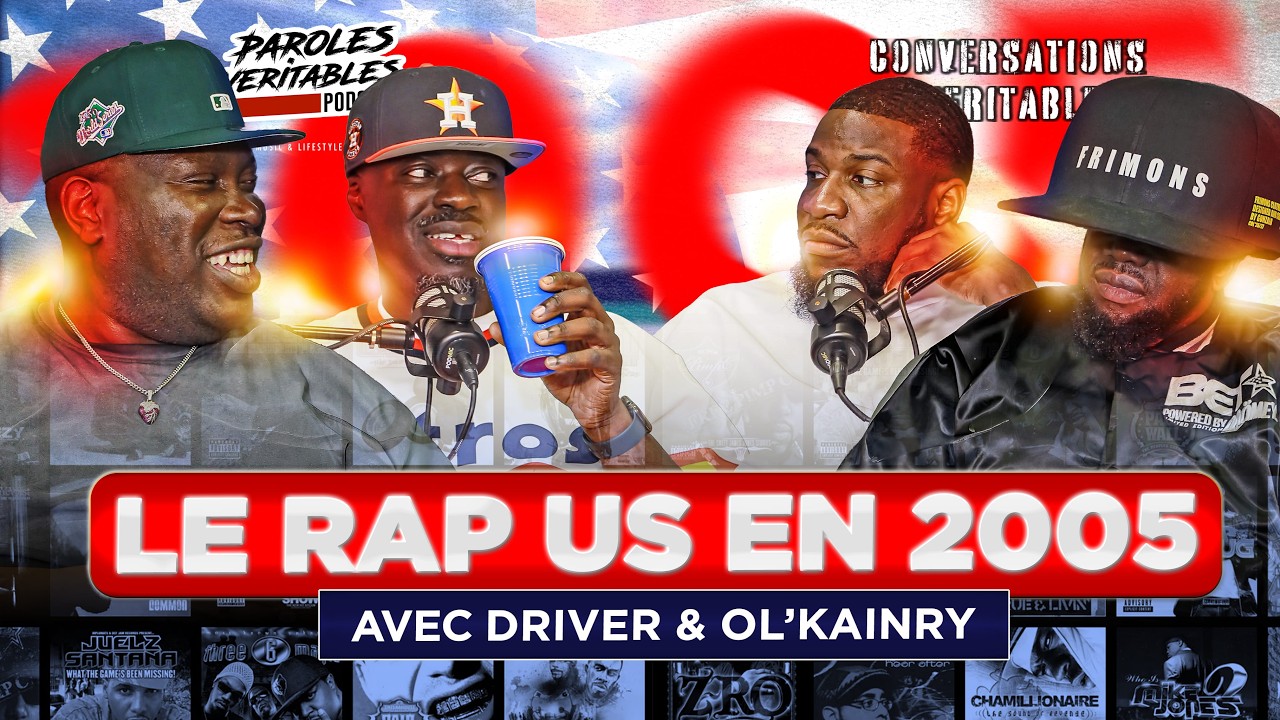 Le Rap US en 2005  avec @RouleavecDriver & Ol'kainry | Conversations Veritables