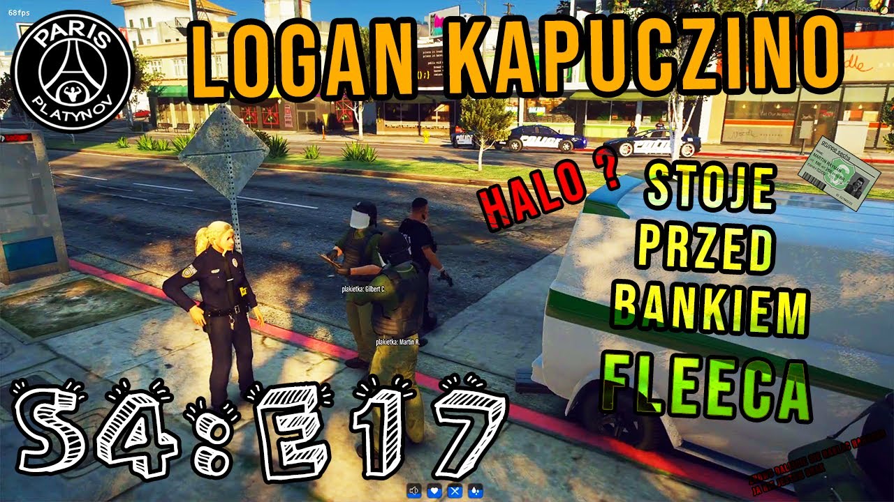 LOGAN KAPUCZINO - S4:E17 "STOJE PRZED BANKIEM FLEECA"