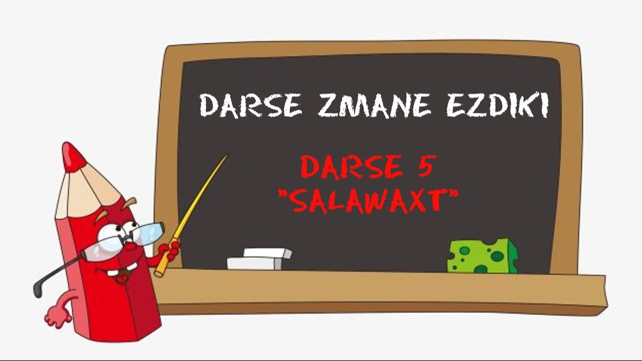 Qoma MAE: Darse Zmane Ezdiki. Darse 5 