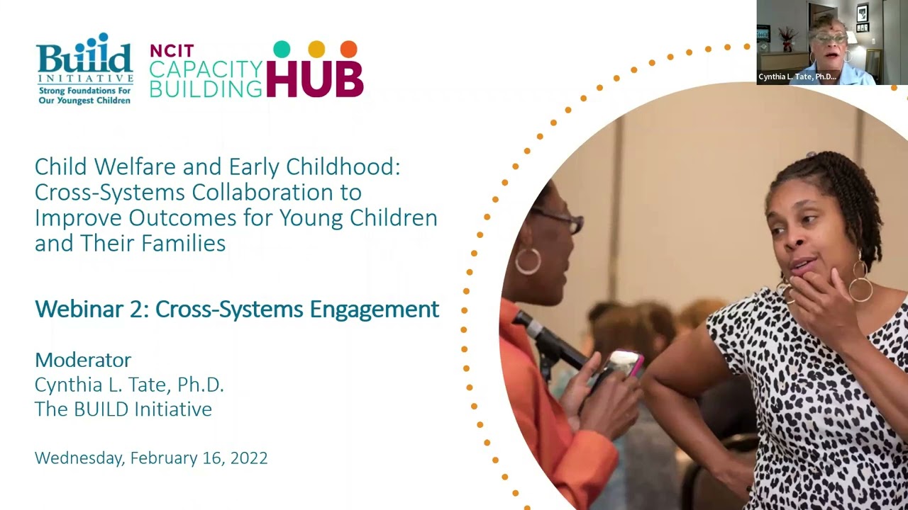 Child Welfare and Early Childhood Webinar Series: Cross-Systems Collaboration to Improve Outcomes