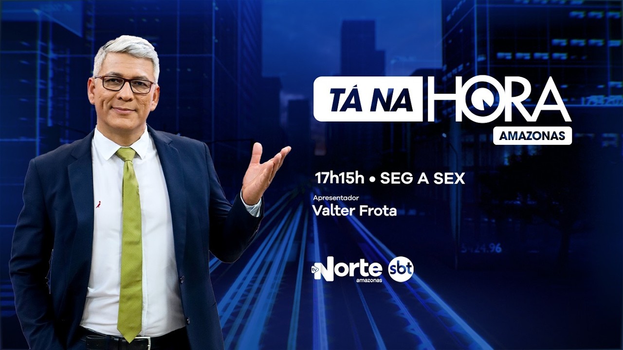 Tá Na Hora Amazonas - 09.03.202