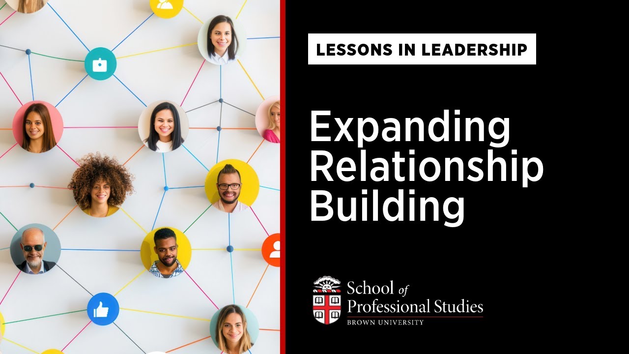 Lessons in Leadership: Expanding Relationship Building