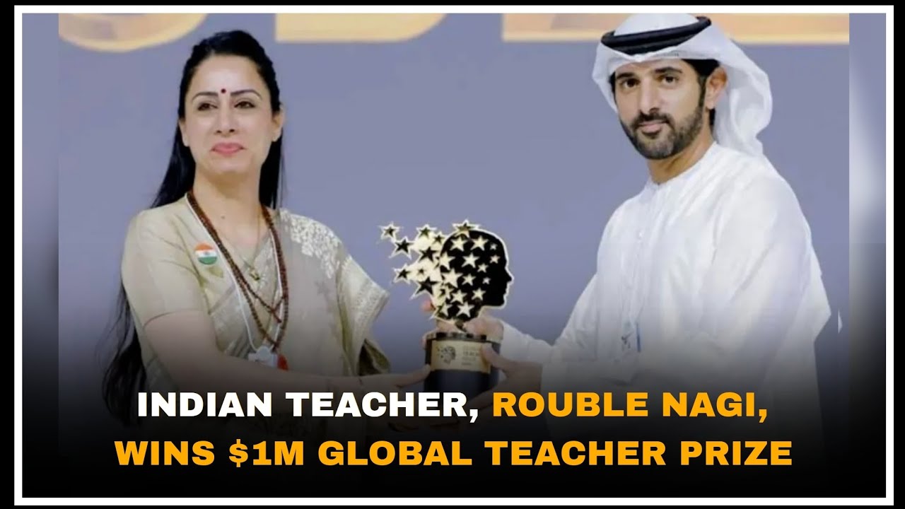 Indian Educator Rouble Nagi Wins $1 Million Global Teacher Prize 2026 in Dubai Proud Moment 4 India 