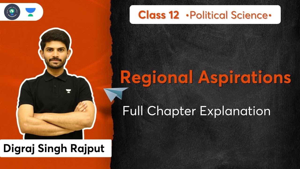 Class 12 | Political Science | Regional Aspirations |Full Chapter Explanation | Digraj sir