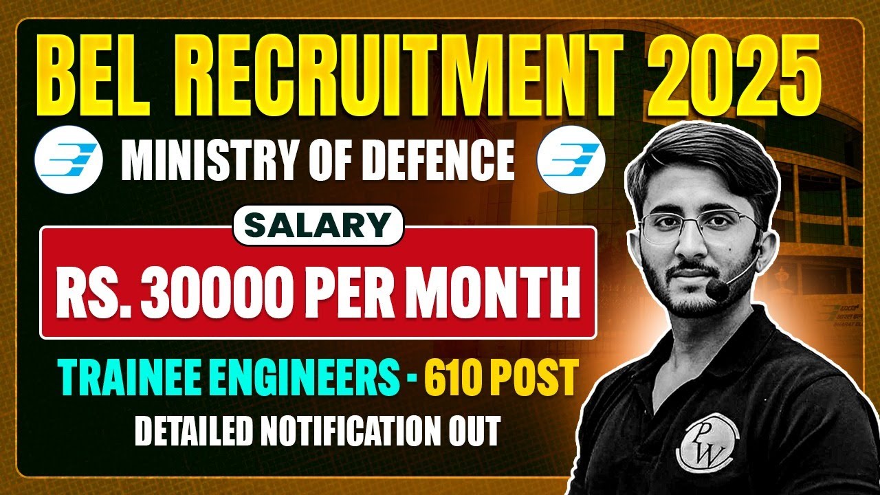 BEL Recruitment 2025 | 610 Vacancies Out! | Defence Ministry Jobs | Salary ₹30,000 💼