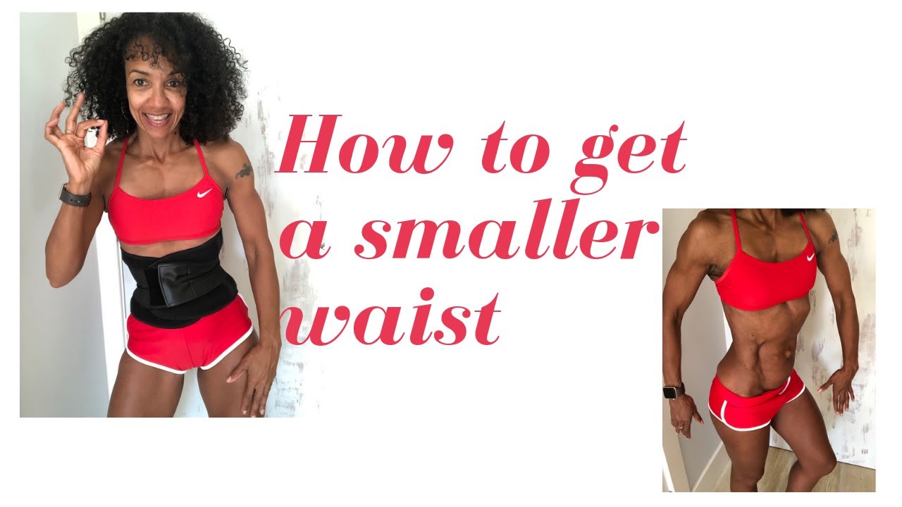 How to get a smaller waist - with a waist trainer and exercise