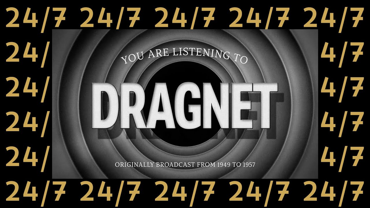 Dragnet | 24/7 | Old Time Radio