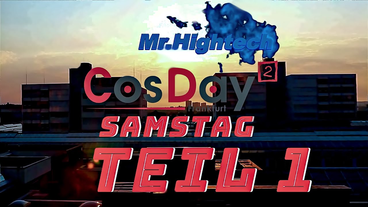 CosDay Samstag Teil 1 FULL HD 25 FPS
