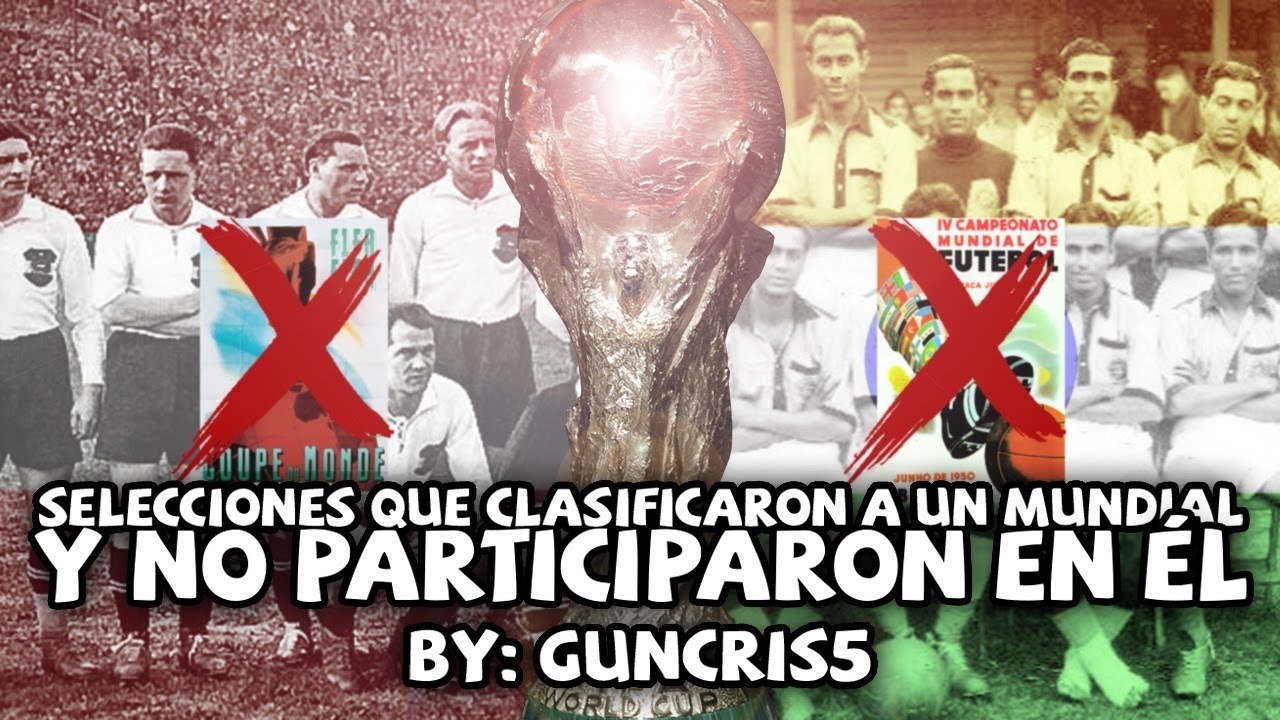 Las SELECCIONES que CLASIFICARON a un MUNDIAL y RECHAZARON EL CUPO