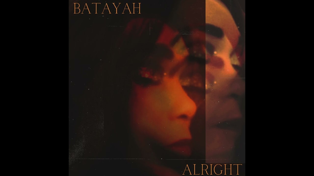Batayah - ALRIGHT (Official Audio)